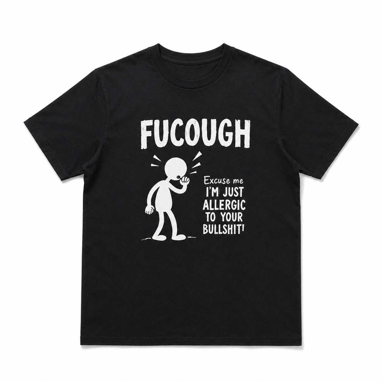 FuCough Funny Sarcastic Humor Graphic T-Shirt Allergy Season Joke Tee