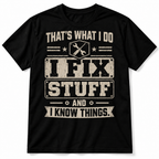 I Fix Stuff and I Know Things Funny Handyman Men's Graphic T-Shirt