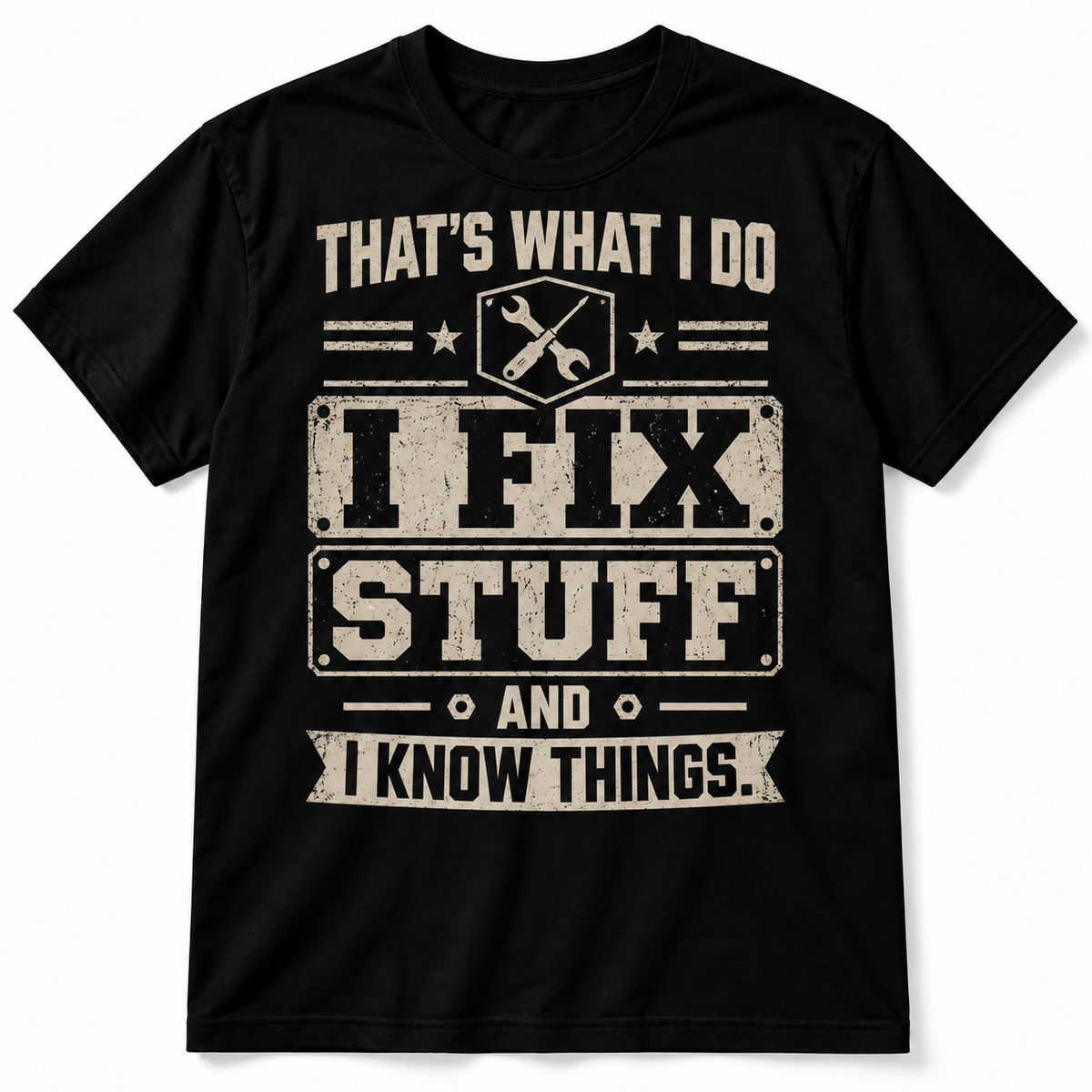 I Fix Stuff and I Know Things Funny Handyman Men's Graphic T-Shirt
