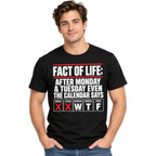 Funny WTF Calendar Fact of Life Graphic Men’s T-Shirt