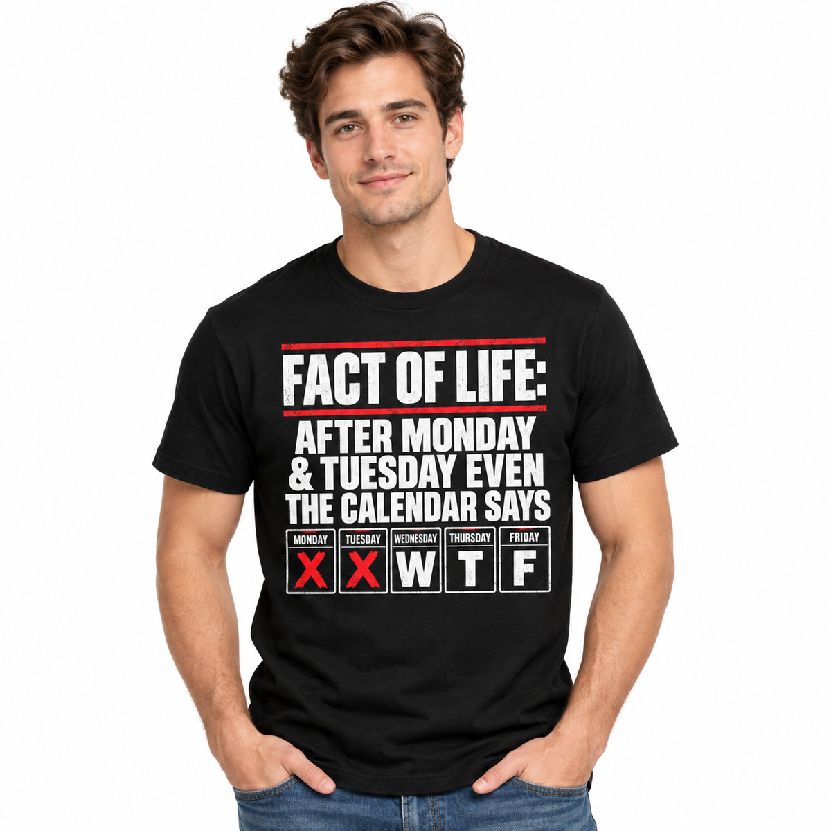 Funny WTF Calendar Fact of Life Graphic Men’s T-Shirt