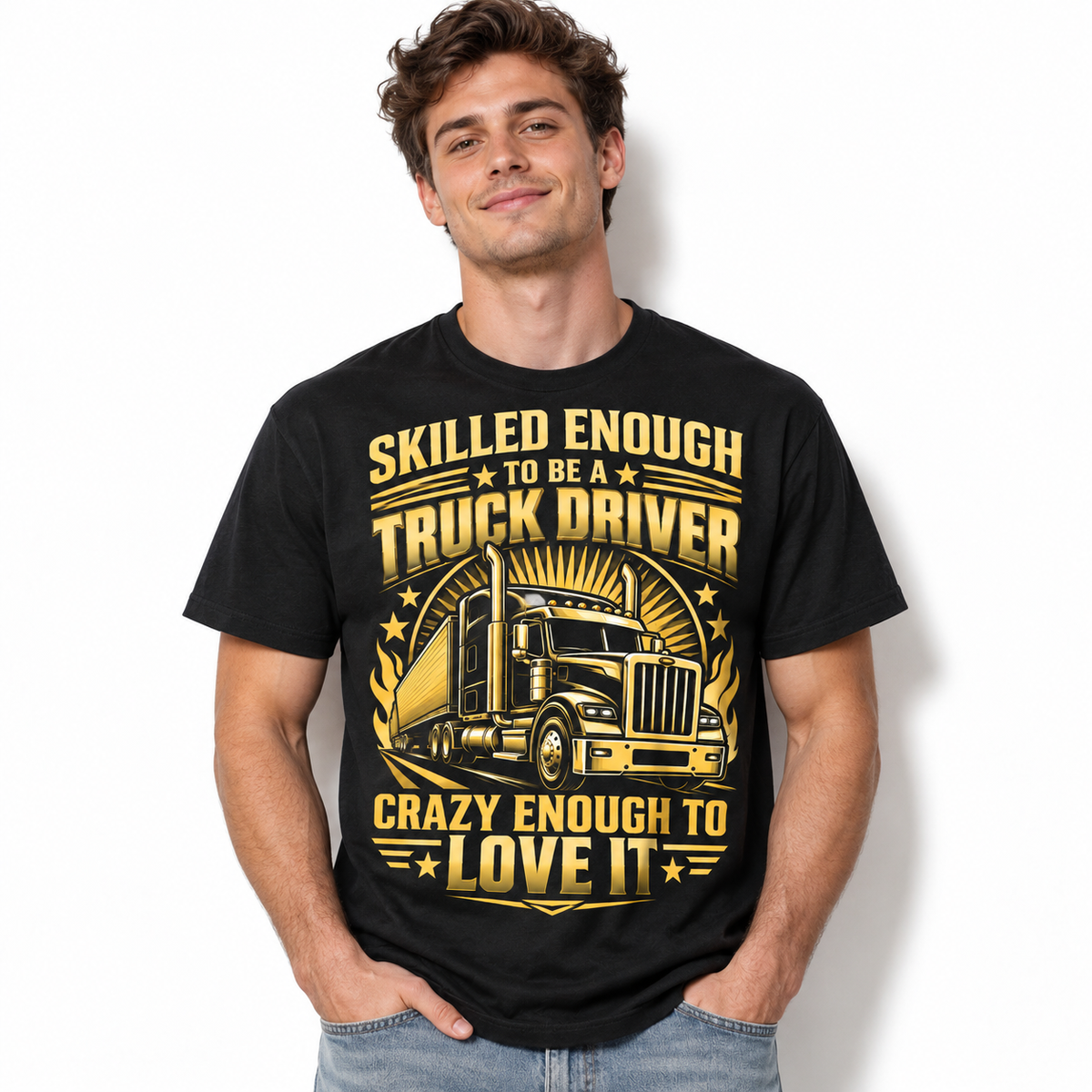 Skilled Enough to Be a Truck Driver Funny Trucker Graphic Men's T-Shirt