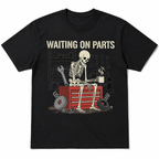 Funny Mechanic Skeleton T-Shirt | Waiting On Parts Graphic Tee