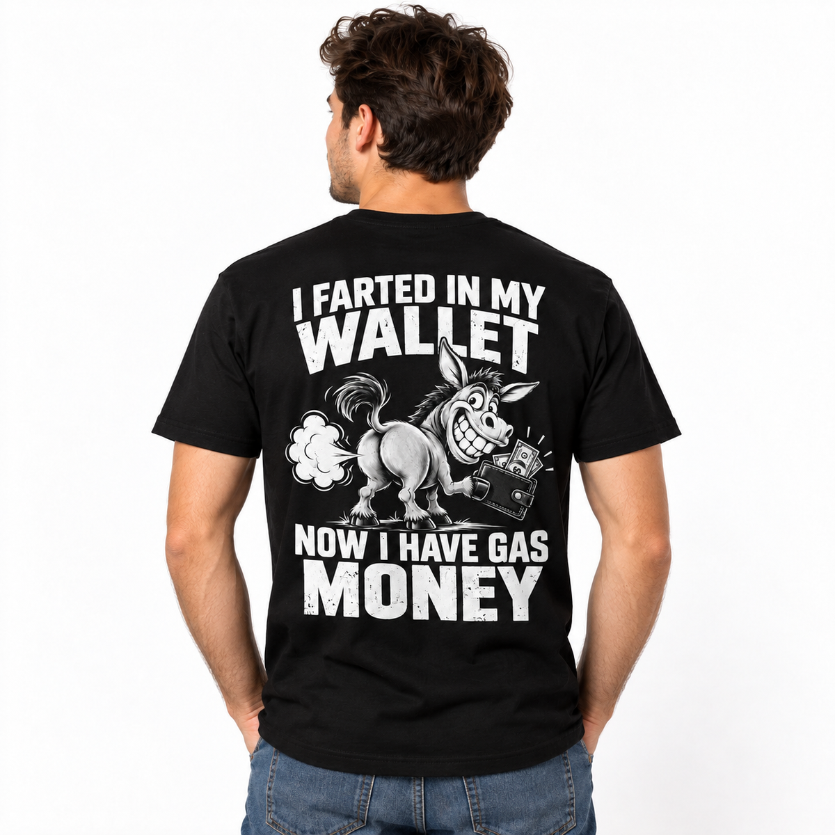 I Farted in My Wallet Now I Have Gas Money Funny Donkey Men's T-Shirt