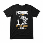 Fishing Retirement Plan Funny Fishing Graphic T Shirt Fisherman Retirement Gift