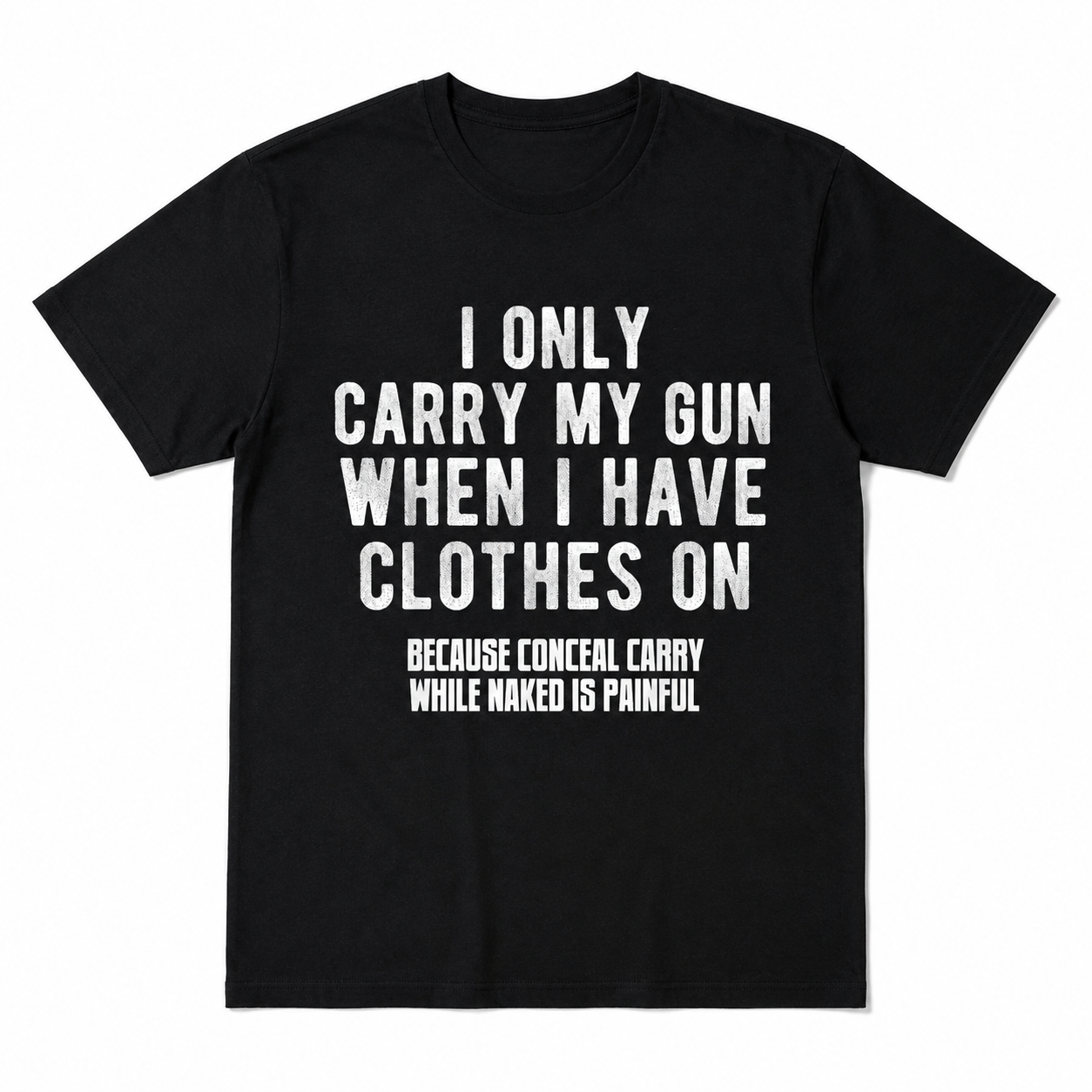 Funny Wear Firearms Only When Dressed Sarcastic Quote Graphic T-Shirt Humor Tee
