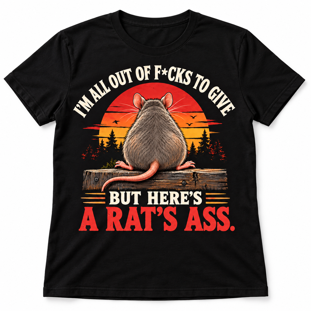 I'm All Out of F*cks to Give Funny Rat Humor Graphic Men's T-Shirt
