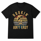Hookin' Ain't Easy Vintage Fishing Graphic T Shirt Fish Hook Angler Gift