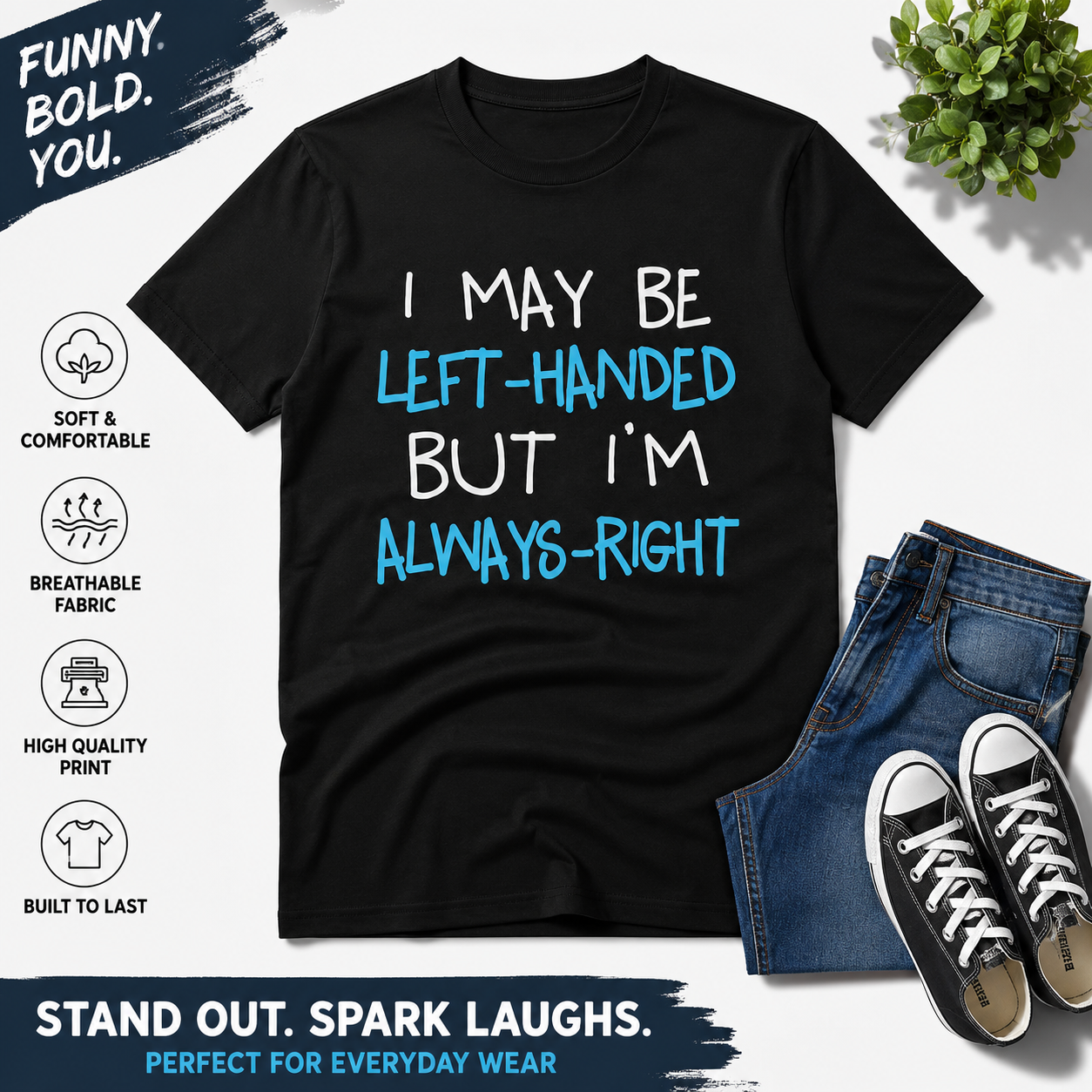 Funny Left Handed Quote Graphic T-Shirt Lefty Humor Novelty Tee for Men