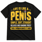 Life Is Like a Penis Funny Adult Humor Men's Graphic T-Shirt