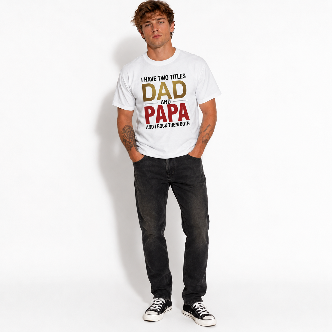 I Have Two Titles Dad and Papa Funny Father's Day Men's T-Shirt