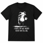 I Have to Say Weird Stuff Or I'll Die Funny Frog Meme Graphic T-Shirt