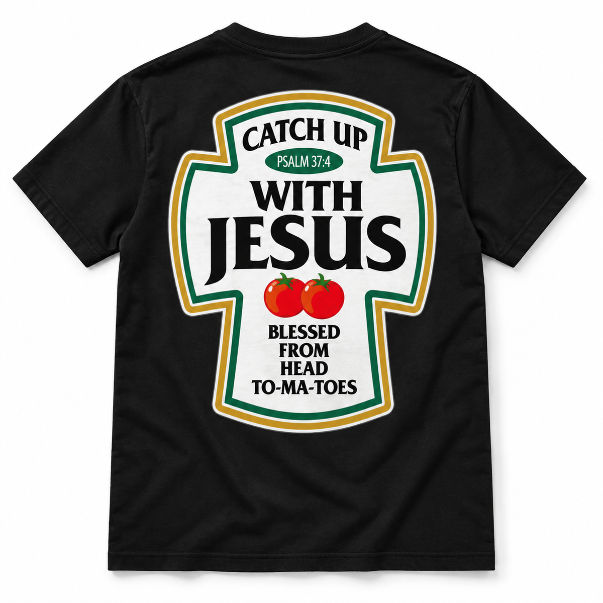 Catch Up With Jesus Psalm 37:4 Christian Ketchup Pun Men's T-Shirt