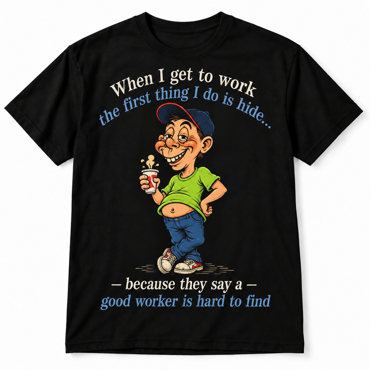 Funny Work Humor Good Worker Hard to Find Graphic Men's T-Shirt