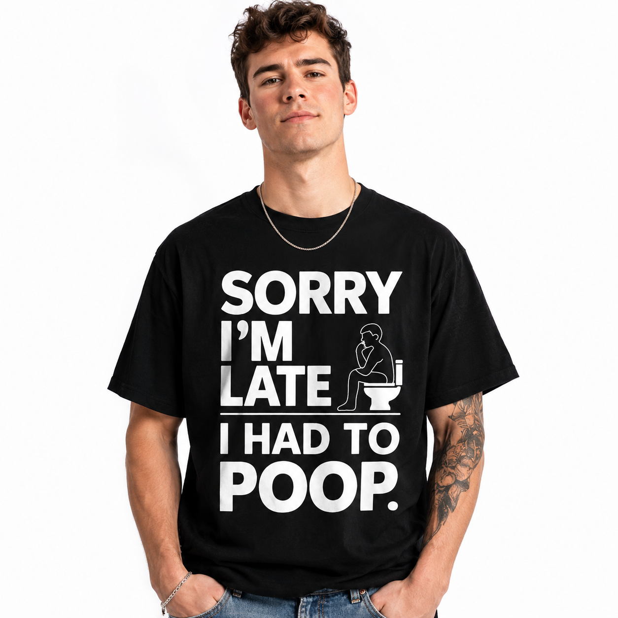 Sorry I'm Late I Had to Poop Funny Bathroom Humor Men's T-Shirt