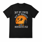 Not My Circus My Monkeys Fly Funny Witch Halloween Graphic Men's T-Shirt