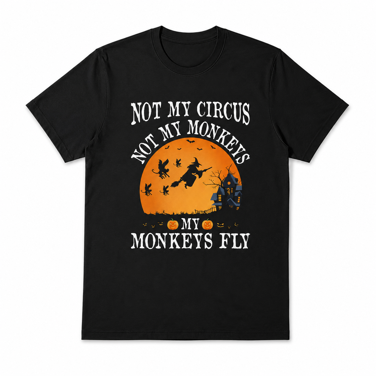 Not My Circus My Monkeys Fly Funny Witch Halloween Graphic Men's T-Shirt