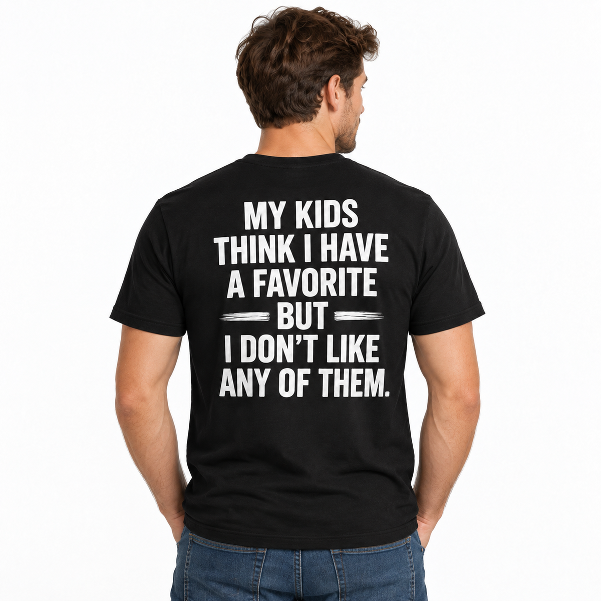 My Kids Think I Have a Favorite Funny Parent Sarcastic Men's T-Shirt