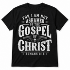 Not Ashamed of the Gospel Romans 1:16 Christian Faith Men's T-Shirt