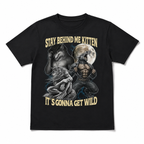 Stay Behind Me Kitten It’s Gonna Get Wild Wolf Funny Graphic T-Shirt