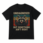 Men'S Funny Raccoon Graphic T-Shirt - "Undiagnosed But Something Ain't Right"