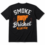 Smoke Brisket Not Meth Funny BBQ Graphic T-Shirt Smoker Grill Humor Tee