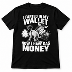 I Farted in My Wallet Now I Have Gas Money Funny Donkey Men's T-Shirt