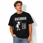 FuCough Funny Sarcastic Humor Graphic T-Shirt Allergy Season Joke Tee