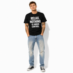 Funny Relax Nothing Is Under Control Statement Graphic T-Shirt for Men