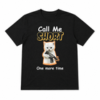 Funny Call Me Short One More Time Angry Cat Graphic T-Shirt for Men