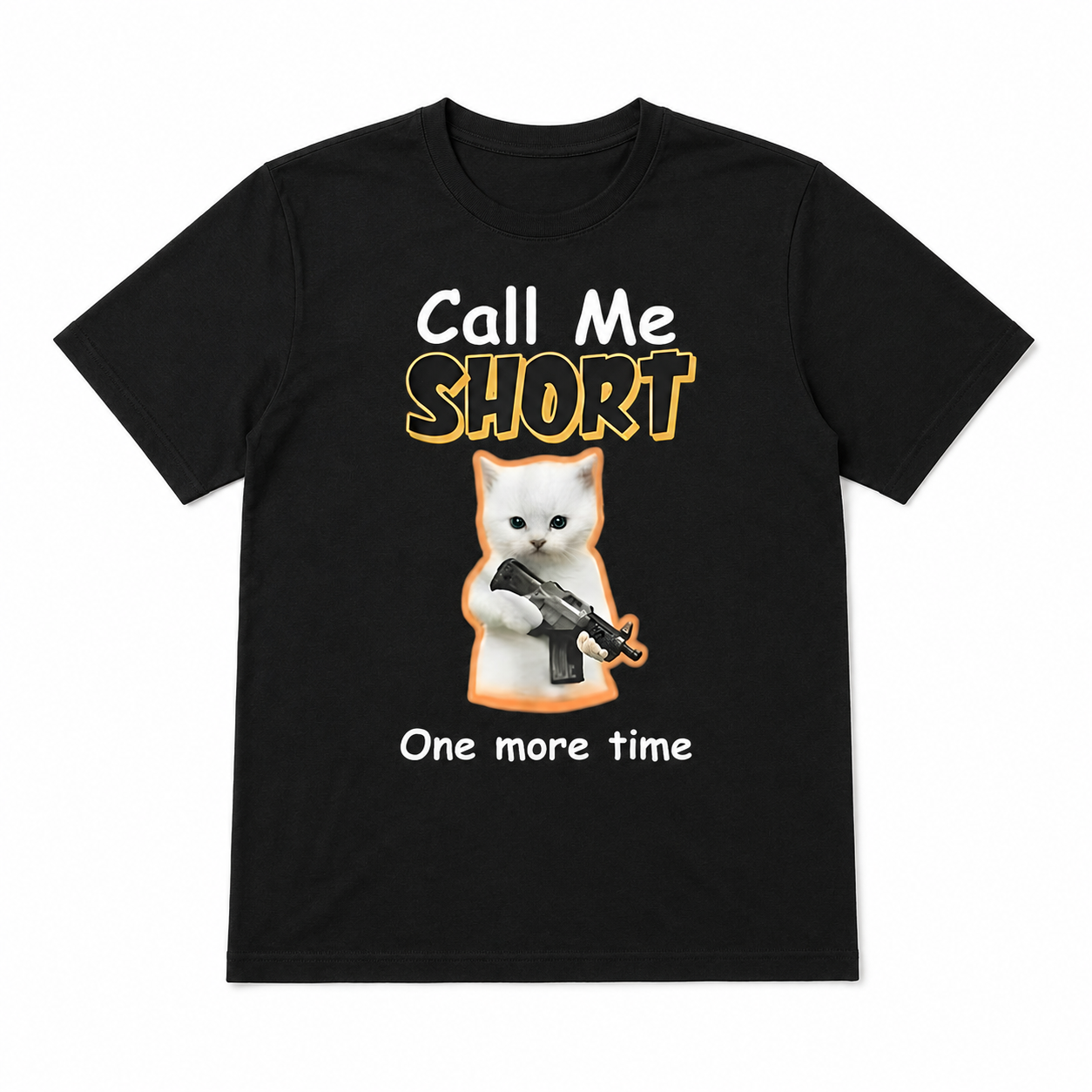 Funny Call Me Short One More Time Angry Cat Graphic T-Shirt for Men