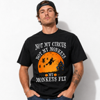 Not My Circus My Monkeys Fly Funny Witch Halloween Graphic Men's T-Shirt