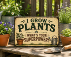I Grow Plants Metal Sign, Funny Gardening Decor, Plant Lover Wall Art