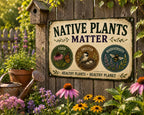 Native Plants Matter Metal Sign, Rustic Farmhouse Pollinator Garden Plaque