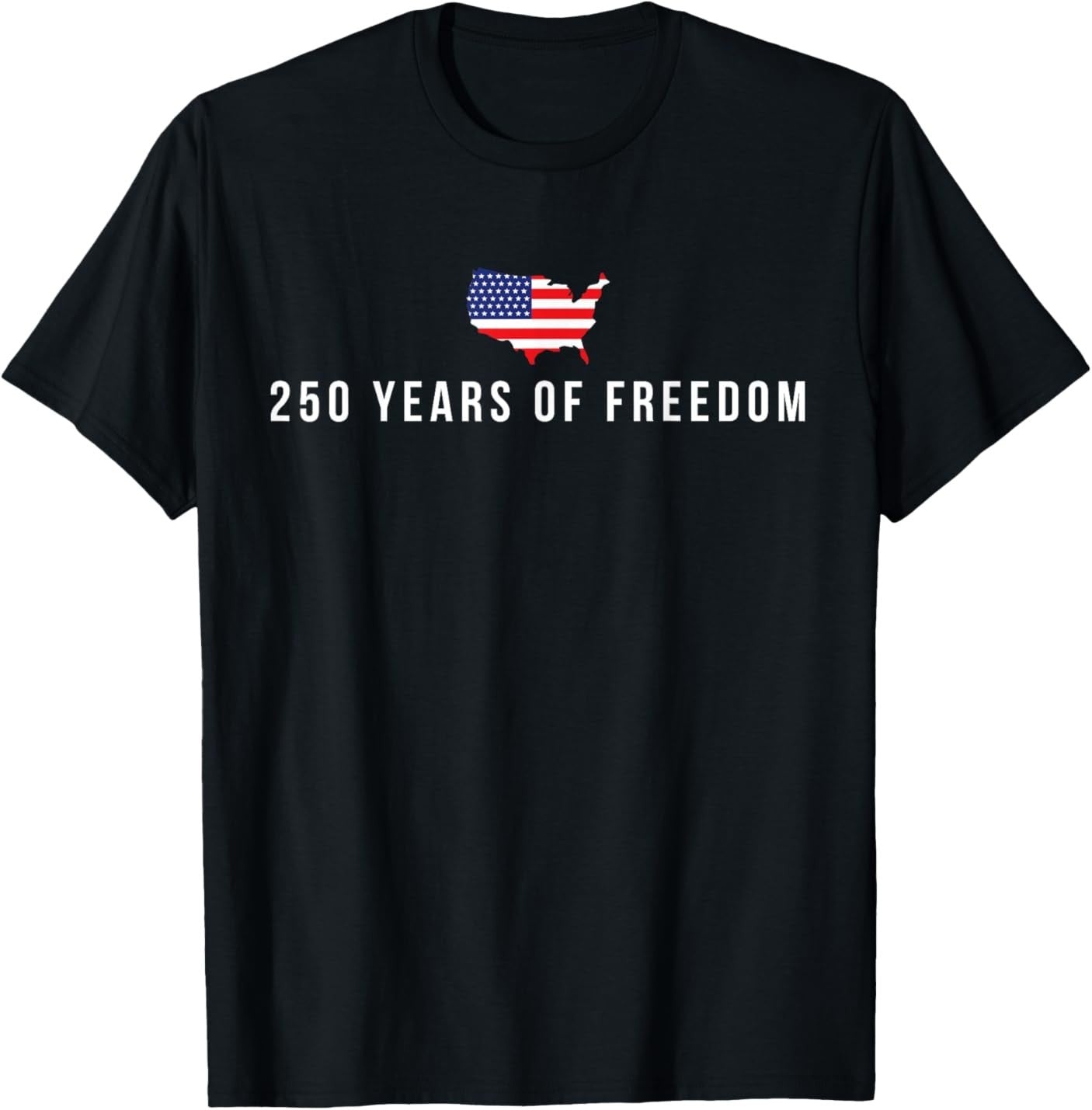 250 Years of Freedom USA Flag T-Shirt 250th Anniversary 4th of July Tee